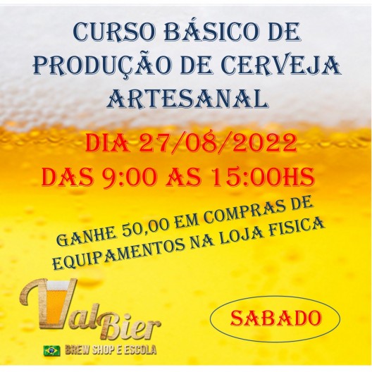 CURSO BÁSICO DE PRODUÇÃO CASEIRA DE CERVEJA 27/08/2022 - SABADO.